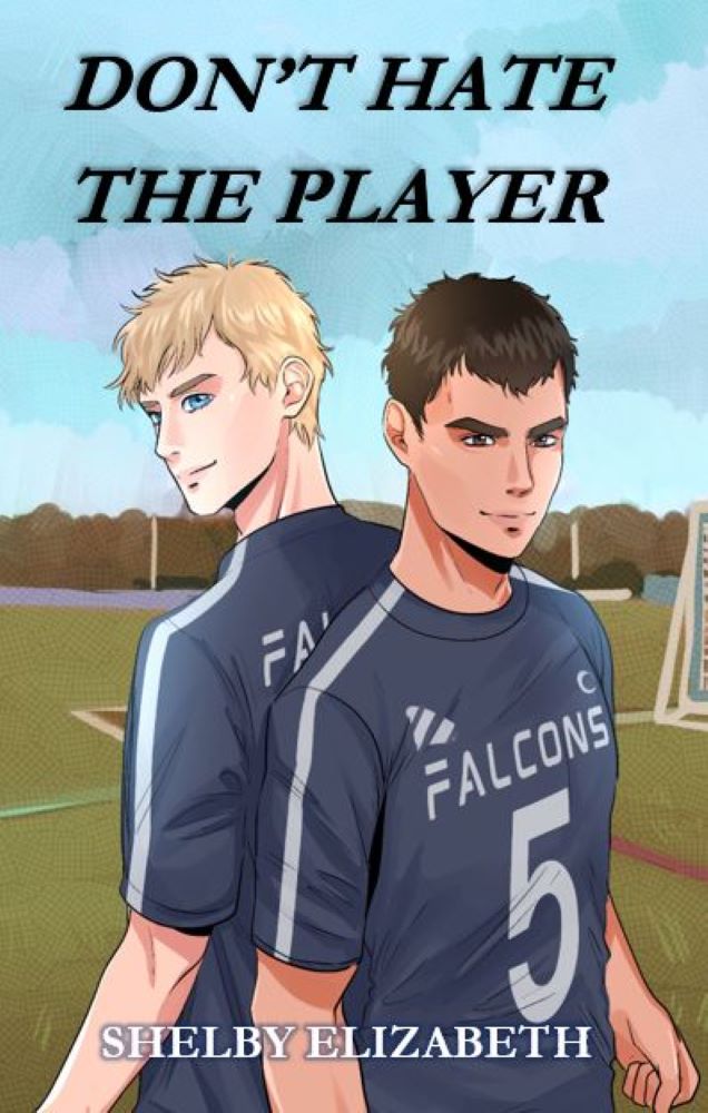 Don't Hate the Player Garamond Ebook Cover Resized - Shelby Nair Don't Hate the Player by Shelby Elizabeth