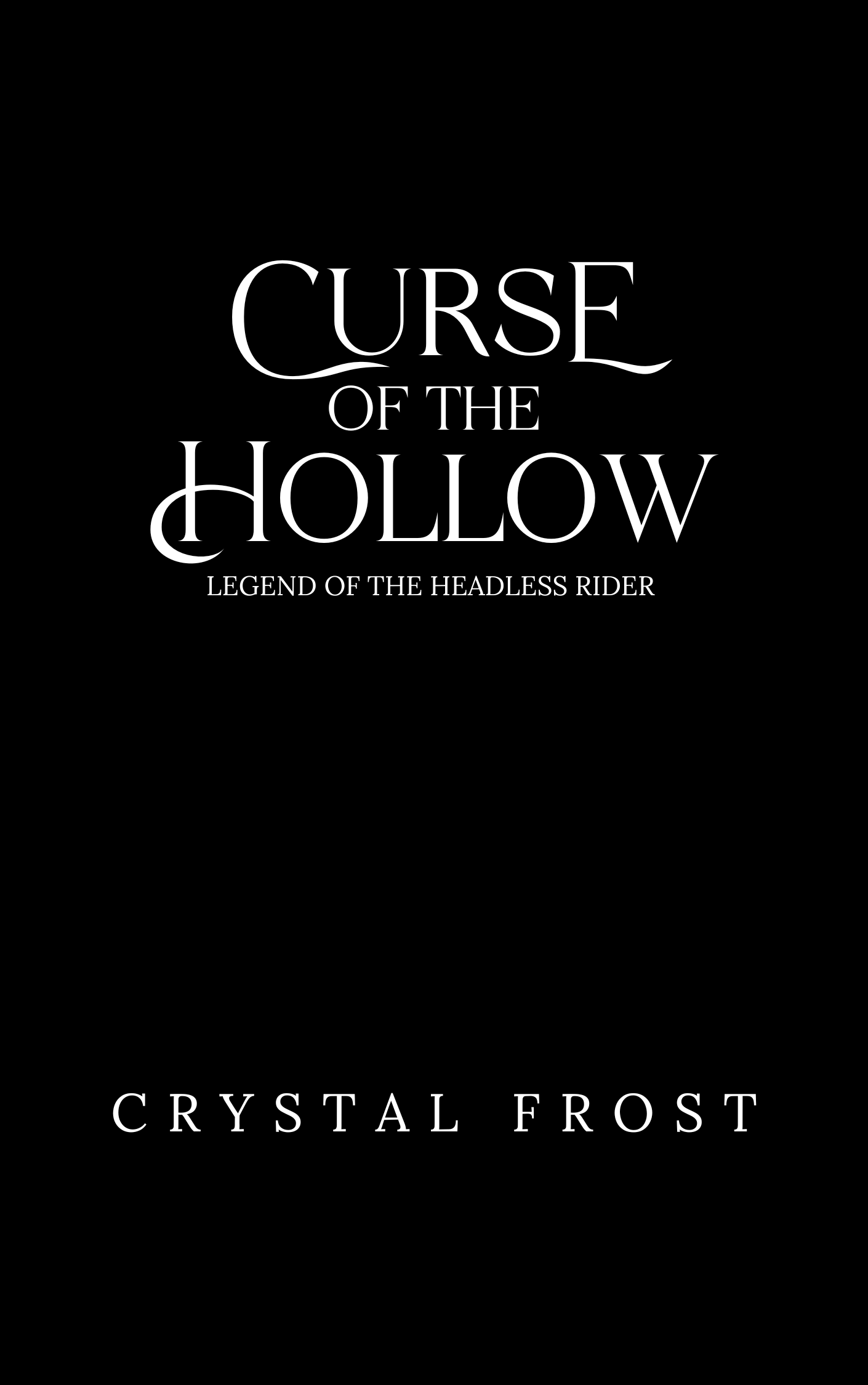 Curse of the Hollow sleepy hollow retelling by indie author Crystal Frost closed door non explicit writer