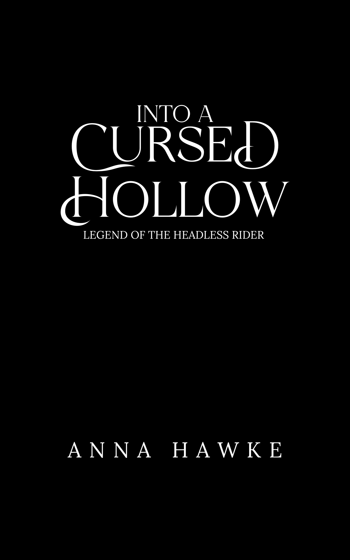 Into a Cursed Hollow Sleepy Hollow retelling by indie author closed door writer anna hawke