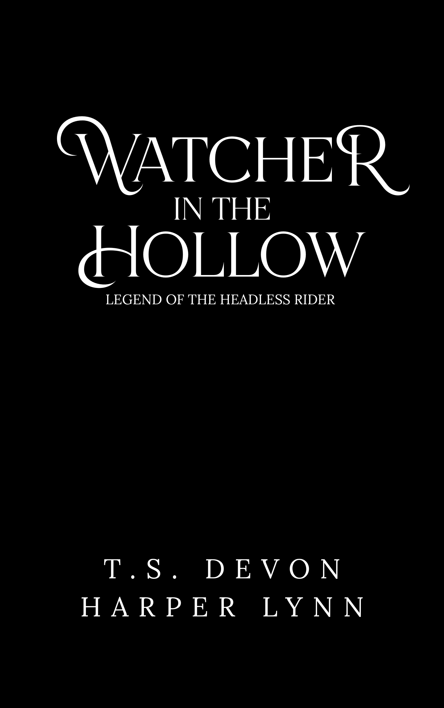 Watcher of the Hollow sleepy hollow retelling by indie authors T.S. Devon and Harper Lynn closed door non explicit writer